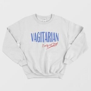 Vagitarian I Only Eat Vag Funny Graphic Retro Style Unisex Casual Sweatshirt
